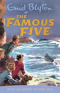 The Famous Five: Five Go Down to The Sea