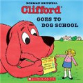 Clifford : Goes to Dog School