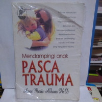 Mendampingi Anak Pasca Trauma