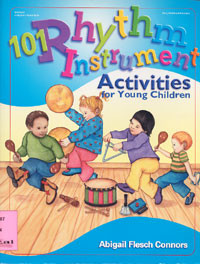 101 Rhythm Instrument Activities For Young Children