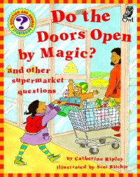 Do the doors open by magic?: and other supermarket questions