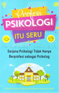 Profesi Psikologi Itu Seru