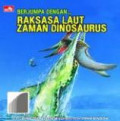 Berjumpa dengan Raksasa Laut Zaman Dinosaurus