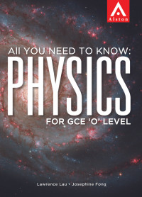 All You Need To Know: Physics for GCE 'O' Level