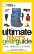 The Ultimate Hiker's Gear Guide: Tools and Techniques to Hit the Trail