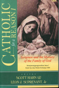 Catholic For A Reason: Scripture and the Mystery of the Family of God. Mempertanggungjawabkan Iman: Kitab Suci dan Misteri Keluarga Allah