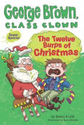 The Twelve Burps of Christmas (George Brown, Class Clown Super Special)