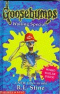 Goosebumps Wailing Special (Goosebumps, #41-43)Goosebumps Wailing Special (Goosebumps, #41-43)