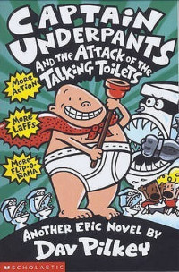 Captain Underpants And the attack of the Talking Toilets