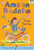 Amelia Bedelia Means Business (Amelia Bedelia Chapter Books #1)