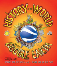 A History of the World with Google Earth