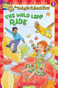 The magic school bus: The Wild Leaf Ride