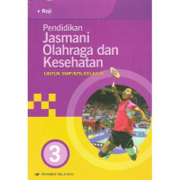 Pendidikan Jasmani Olahraga dan Kesehatan 3 Untuk SMp/MTS Kelas IX