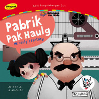 Pabrik Pak Haulg = Mr. Haulg's Factory