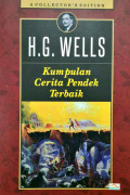 H.G. Wells: Kumpulan Cerita Pendek Terbaik