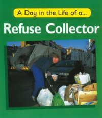 A Day in the Life of a Refuse collector