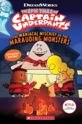 Captain Underpants: Maniacal Mischief of the Marauding Monsters