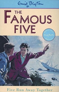 The Famous Five: Five Run Away Together