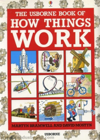 The Usborne Book of How Things Work (Simple Science)