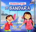 Pengalaman Seruku: Di Bandara