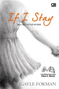 If I Stay - Jika Aku Tetap Disini (If I Stay #1)