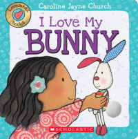 I Love My Bunny (Love Meez #3)