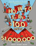 How to Turn $100 into $1,000,000: A Guide to Earning, Saving, and Investing