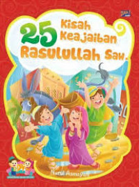 25 kisah keajaiban Rasulullah Saw.