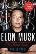 Elon Musk: Tesla SpaceX, and the Quest for a Fantastic Future