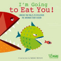 I'm Going to Eat You!: Unfold the Pages to Discover the Animal Food Chain