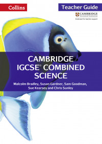 Cambridge IGCSE Combined Science Teacher Guide