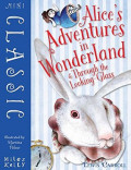 Alice's Adventure in Wonderland and Through the Looking-Glass (Mini Classic)