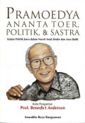 Pramoedya Ananta Toer, Politik, & Sastra: Kajian Politik Jawa dalam Novel Arok Dedes dan Arus Balik