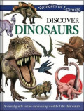 Discover Dinosaurs: a Visual Guide to the Captivating World of the Dinosaurs