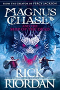 Magnus Chase and the Ship of the Dead (Magnus Chase and the Gods of Asgard #3)