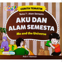 Cerita Tematik: Aku dan Alam Semesta - Me and the Universe