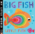 Big Fish, Little Fish (My Little World)