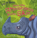 How the Rhinoceros Got His Skin (Just So Stories)