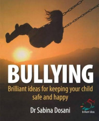 Bullying: Brilliant ideas for keeping your child safe and happy