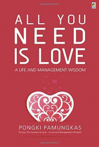 All you need is love : a life and management wisdom