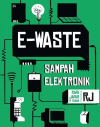 E-Waste : Sampah Elektronik