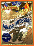 Major Impossible (Nathan Hale's Hazardous Tales #9)