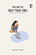 The Art of Self Talk-ing: Journey to Heal from Within