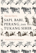 Sapi, Babi, Perang dan Tukang Sihir: Menjawab Teka Teki Kebudayaan