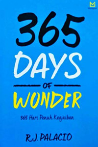 365 Days of Wonder (365 Hari Penuh Keajaiban) [Wonder Companion]