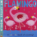 Flamingo : A Colourful Book of Counting!