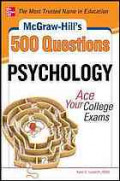 Mcgraw-hill's 500 psychology questions : ace your college exams