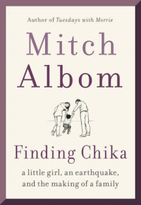 Finding Chika: A Little Girl, an Earthquake, and the Making of a Family