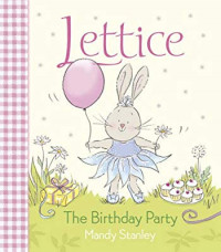 Lettice: The Birthday Party