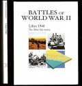 BATTLES OF WORLD WAR II; Libya 1940 The Allies' First Victory